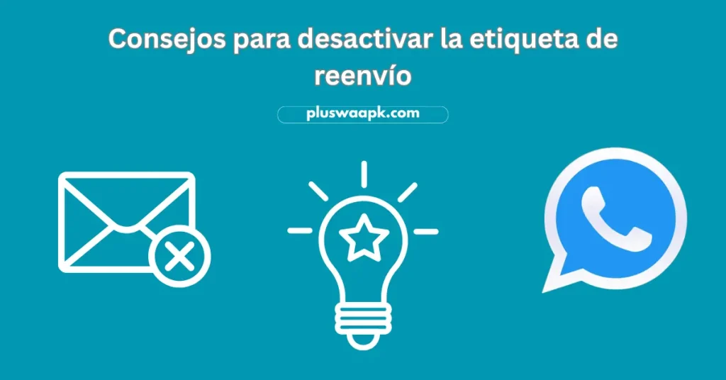 Desactivar La Etiqueta De Reenvío en WhatsApp Plus 2025 1 Deshabilitar etiqueta