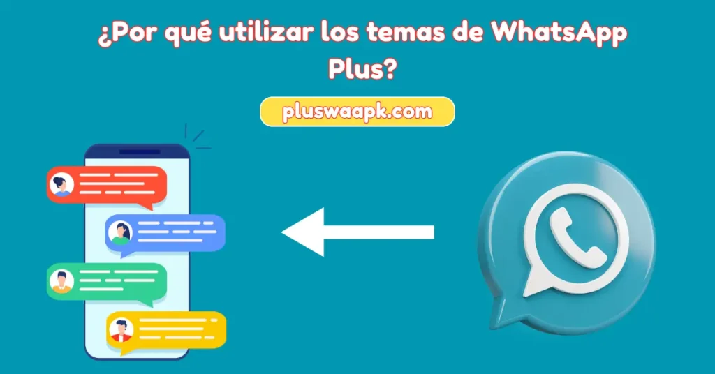 Los 10 Mejores Temas De WhatsApp Plus Que Debes Probar 1 ¿Por qué usar temas de WhatsApp Plus